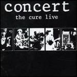 Concert: The Cure Live - CD Audio di Cure