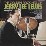 The Golden Rock Hits Of Jerry Lee Lewis