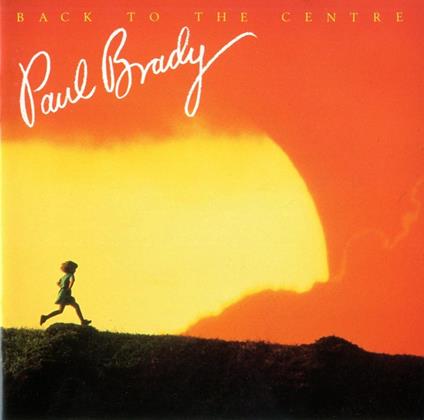 Back To The Centre - CD Audio di Paul Brady
