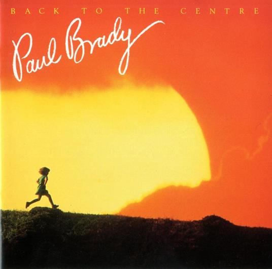Back To The Centre - CD Audio di Paul Brady
