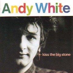 Kiss the Big Stone - CD Audio di Andy White