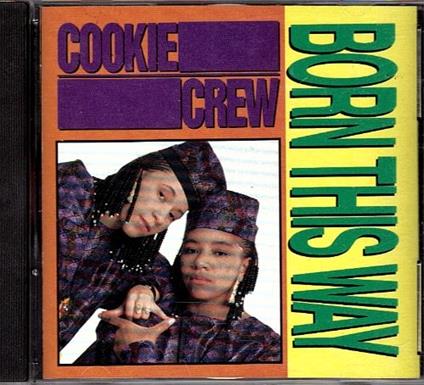 Born This Way! - CD Audio di The Cookie Crew