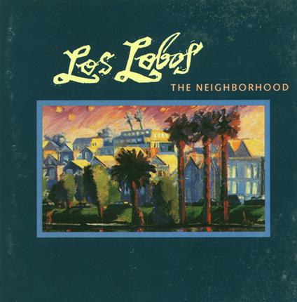 Neighbourhood - CD Audio di Los Lobos