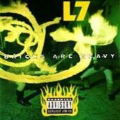 Bricks Are Heavy - CD Audio di L7