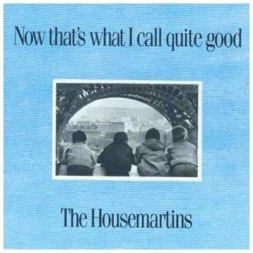 Now That's What I Call Quite Good - CD Audio di Housemartins