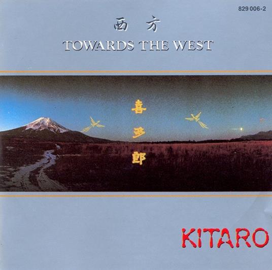 Towards the West - CD Audio di Kitaro