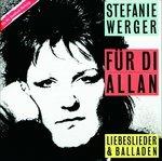 Fuer Di' Allan - CD Audio di Stefanie Werger