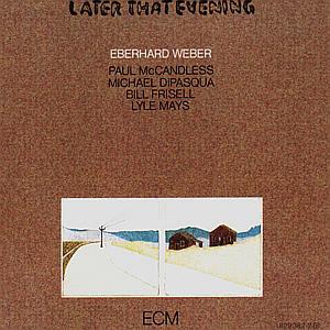 Later that Evening - CD Audio di Bill Frisell,Michael DiPasqua,Lyle Mays,Paul McCandless,Eberhard Weber