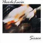 Siroco - CD Audio di Paco De Lucia