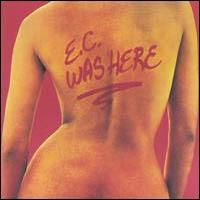 E.C. Was Here - CD Audio di Eric Clapton