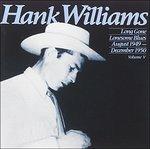 Long Gone Lonesome vol.5 - CD Audio di Hank Williams