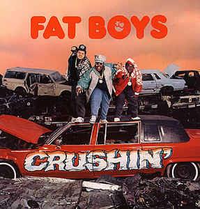 Crushin' - Vinile LP di Fat Boys