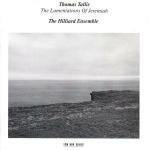 The Lamentations of Jeremiah - CD Audio di Thomas Tallis,Hilliard Ensemble