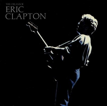 The Cream of - CD Audio di Eric Clapton