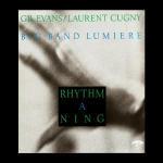 Rhythm a Ning - CD Audio di Gil Evans,Laurent Cugny