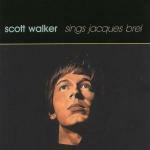 Sings Jacques Brel - CD Audio di Scott Walker