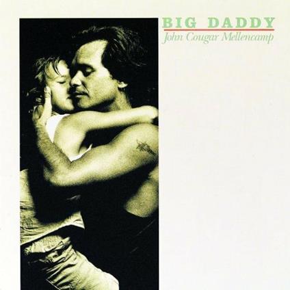 Big Daddy - Vinile LP di John Cougar Mellencamp
