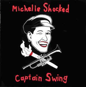 Captain Swing - Vinile LP di Michelle Shocked
