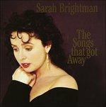 Songs That Got Away - CD Audio di Sarah Brightman