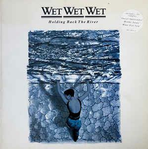 Holding Back the River - Vinile LP di Wet Wet Wet
