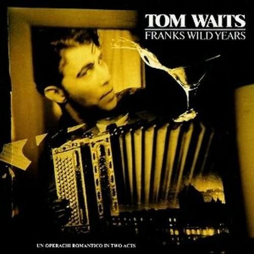 Franks Wild Years - CD Audio di Tom Waits