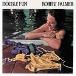 Double Fun - CD Audio di Robert Palmer