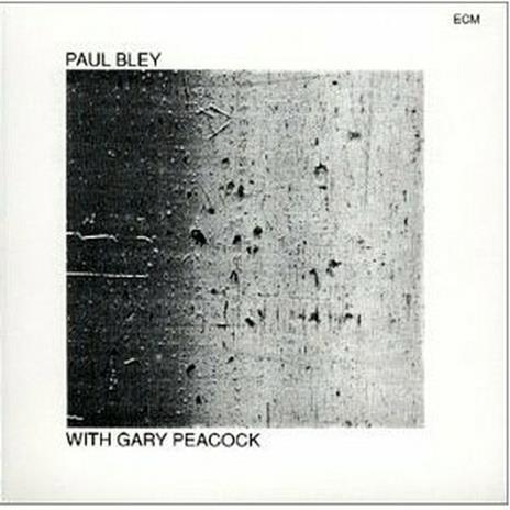 Paul Bley with Gary Peacock - CD Audio di Paul Bley,Gary Peacock,Paul Motian
