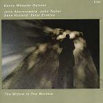 The Widow in the Windows - CD Audio di Kenny Wheeler