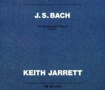 Il clavicembalo ben temperato vol.2 (Das Wohltemperierte Clavier teil 2) - CD Audio di Johann Sebastian Bach,Keith Jarrett