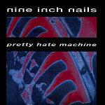 Pretty Hate Machine - CD Audio di Nine Inch Nails