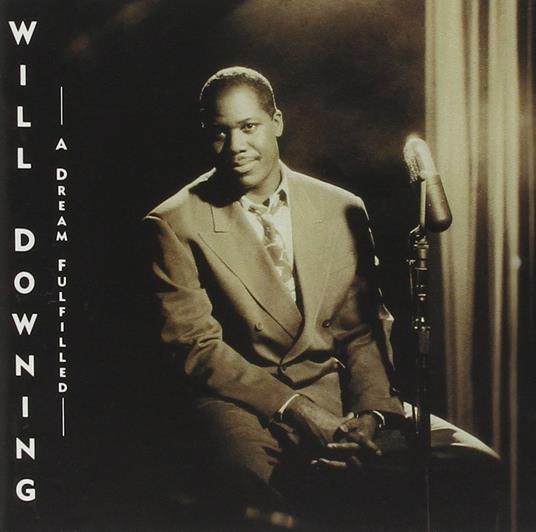 A Dream Fulfilled - CD Audio di Will Downing