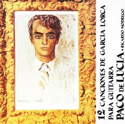12 Canciones de Lorca - CD Audio di Paco De Lucia