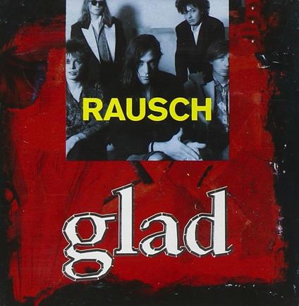 Glad - CD Audio di Rausch