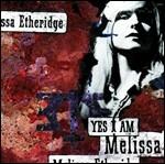 Yes I Am - CD Audio di Melissa Etheridge