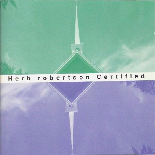 Certified - CD Audio di Herb Robertson