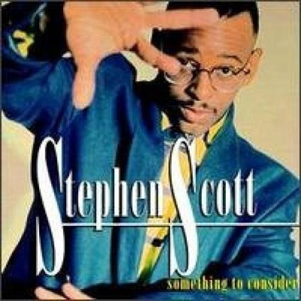 Something to Consider - CD Audio di Stephen Scott