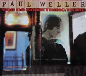 You Do Something To Me - CD Audio di Paul Weller