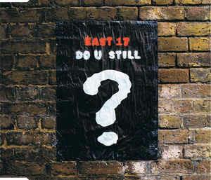 Do U Still - CD Audio di East 17