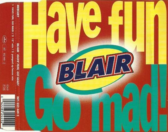 Have Fun, Go Mad! - CD Audio di Blair