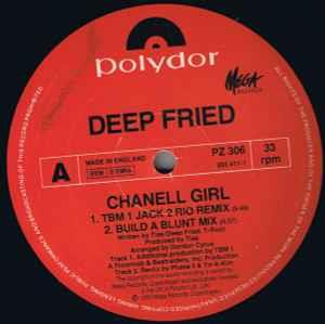 Deep Fried Feat. T Root: Chanell Girl - Vinile LP