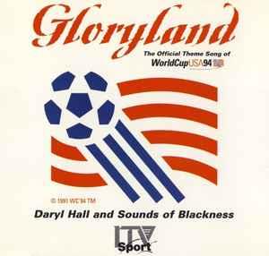 Daryl Hall And Sounds Of Blackness: Gloryland - The Official Theme Song Of WorldCup USA 94 - CD Audio