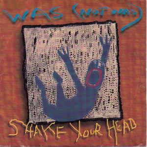 Shake Your Head - Vinile 7'' di Was (Not Was)
