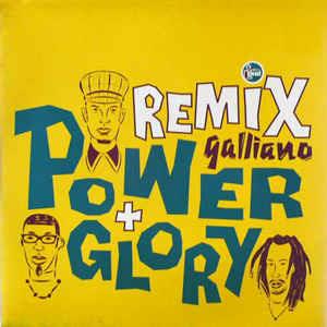 Power And Glory (Remix) - Vinile LP di Galliano