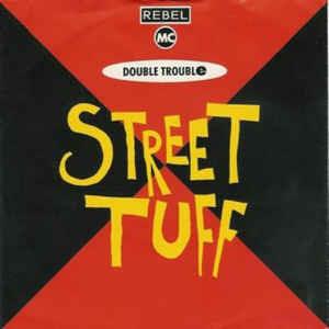 Street Tuff - Vinile 10'' di Double Trouble