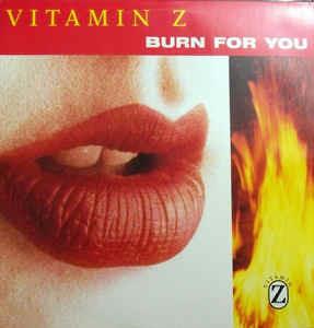 Burn For You - Vinile 7'' di Vitamin Z