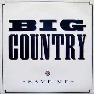 Save Me - Vinile 7'' di Big Country