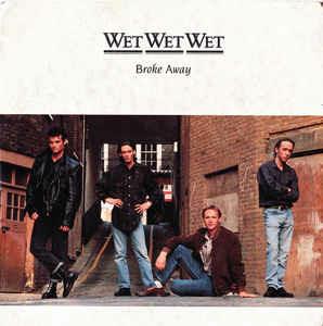 Broke Away - Vinile 7'' di Wet Wet Wet