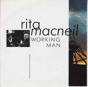 Working Man - Vinile 7'' di Rita MacNeil