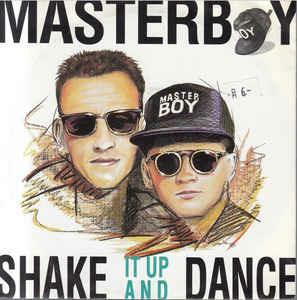 Shake It Up And Dance - Vinile 7'' di Masterboy