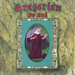 So Sad - Vinile LP di Gregorian